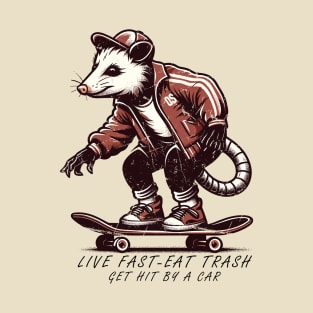 Live Fast - Eat Trash / Get Hit By A Car T-Shirt