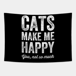 Cats make me happy you not so much Tapestry