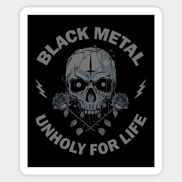 Black Metal Unholy for LIfe - Black Metal - Sticker