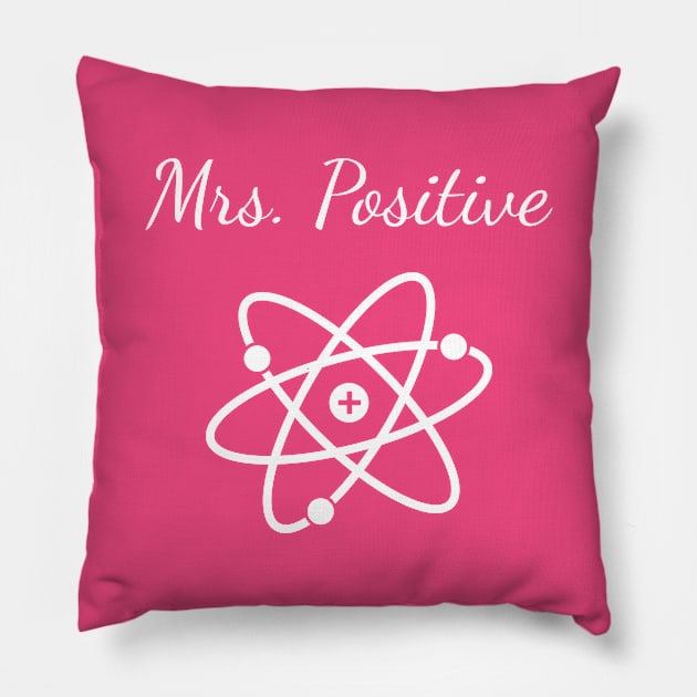 Mrs Positive Pillow by HighBrowDesigns