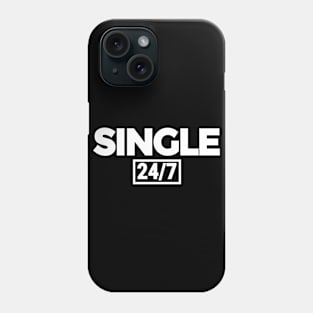 Funny Easter gift ideas. Funny Easter gift for men, women, teens, Singles, single mother, single dad, but not for kids. "single 24/7" Phone Case