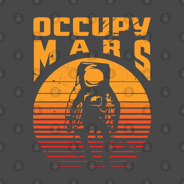 Disover Occupy Mars - Occupy Mars - T-Shirt