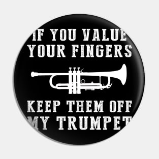 Brass of Chuckles - Keep Off My Trumpet Funny Tee & Hoodie! Pin