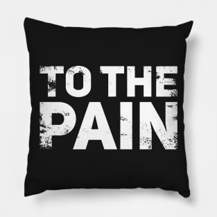 To the Pain Pillow