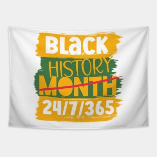 Black History Month 24/7/365 african american Tapestry