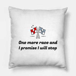 One More Race Pillow