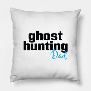 Ghost Hunting Dad Pillow