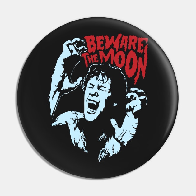 Beware The Moon Pin by mosgraphix