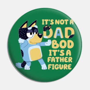 it's not dad bod Pin