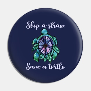 Skip a straw save a turtle Pin