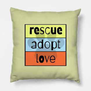 Rescue Adopt Love Pillow