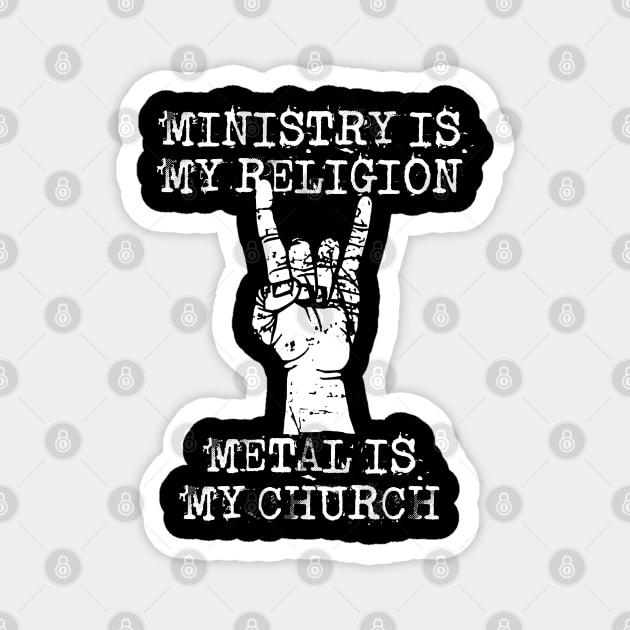 ministry my religion Magnet by Grandpa Zeus Art