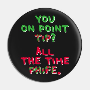 All The Time Phife Pin