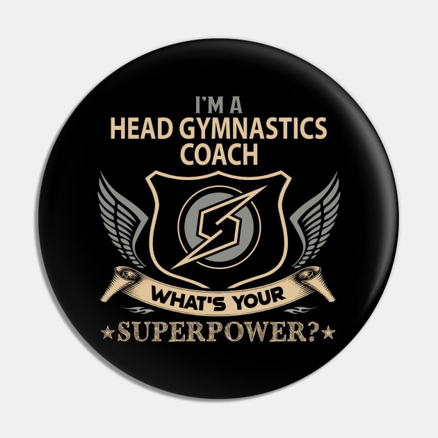 Head Gymnastics Coach T Shirt - Superpower Gift Item Tee Pin by Cosimiaart