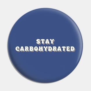 Stay Carbohydrated Pin