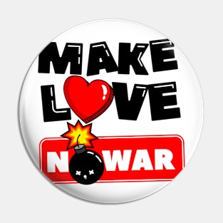 Make Love No War Pin