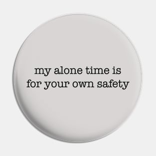My Alone Time Pin
