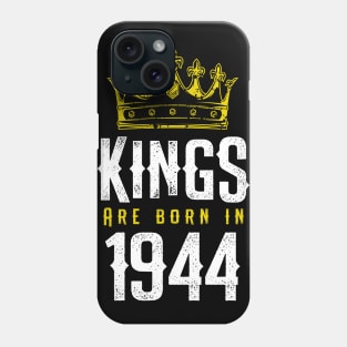 kings are born 1944 birthday quote crown king birthday party gift Phone Case