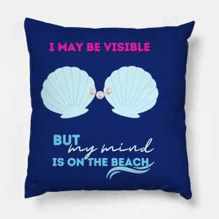 My mind on the beach Pillow