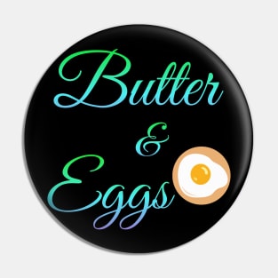 Butter and Eggs Pin