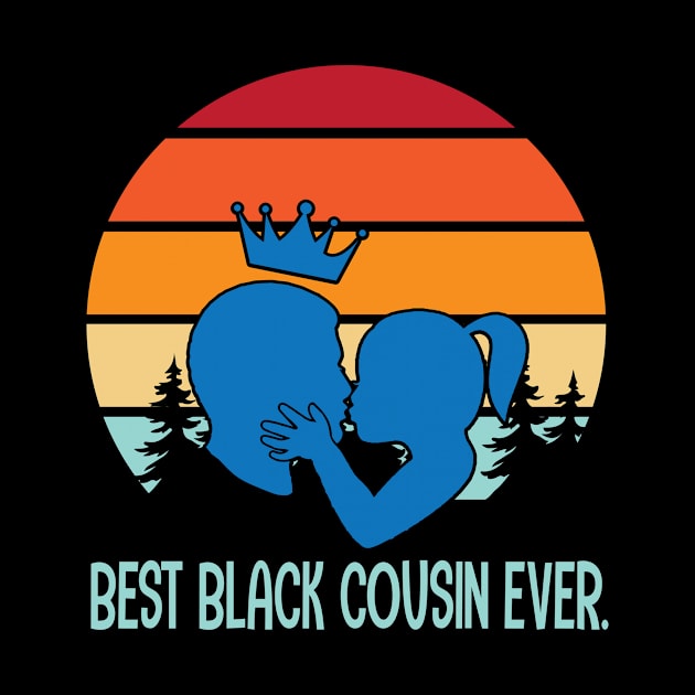 Best Black Cousin Ever Happy Father Mother Parent Family Day Vintage Retro by joandraelliot