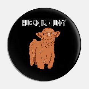 Hug me, I'm Fluffy Pin