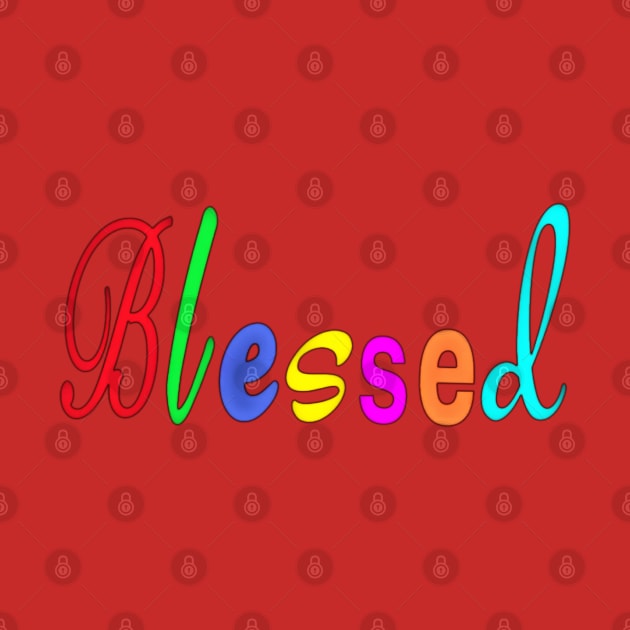 Blessed - Cursive - Front by SubversiveWare