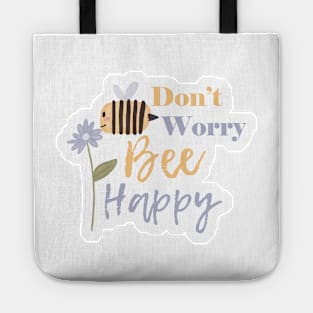 Don't worry, bee happy cute design Tote