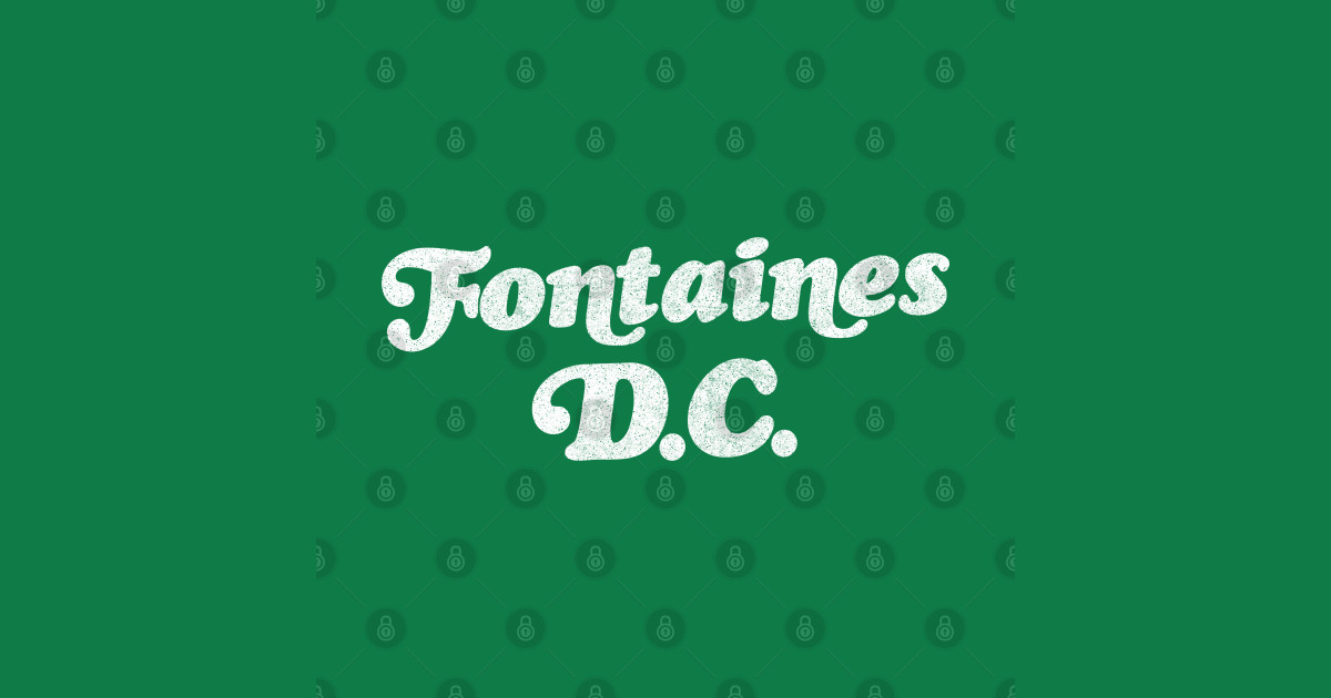 Fontaines D.C. Fontaines Dc TShirt TeePublic