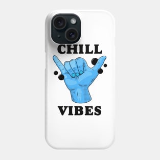 Chill Vibes Phone Case