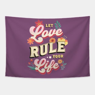 Let love rule your life Tapestry