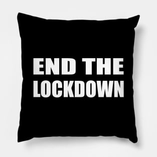 End The Lockdown Pillow