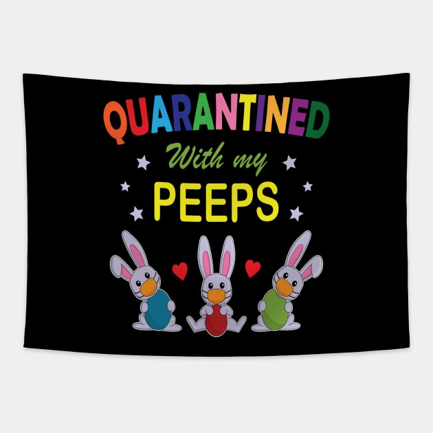 Quarantined with my peeps Tapestry by RockyDesigns