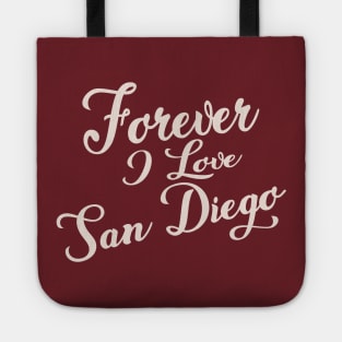 Forever i love San Diego Tote
