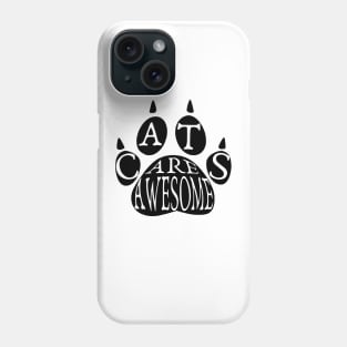 Cats Are Awesome Typography And Paw Phone Case