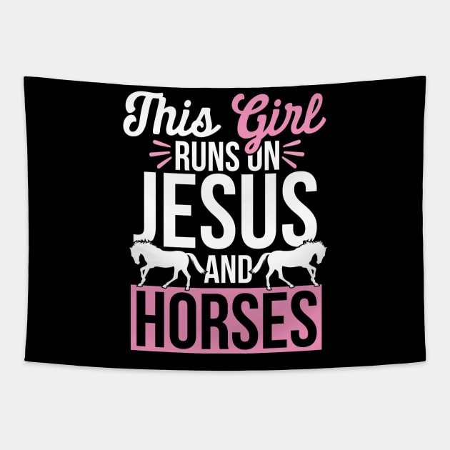 Horse and Jesus, This Girl Runs On Jesus And Horses Tapestry by TabbyDesigns