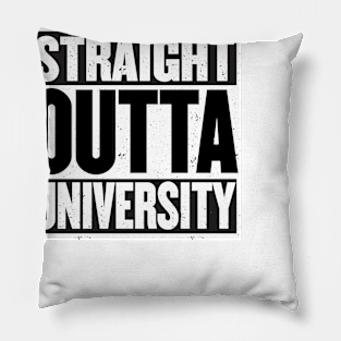 GRADUATION 2017 STRAIGHT OUTTA UNIVERSITY GRAD Pillow