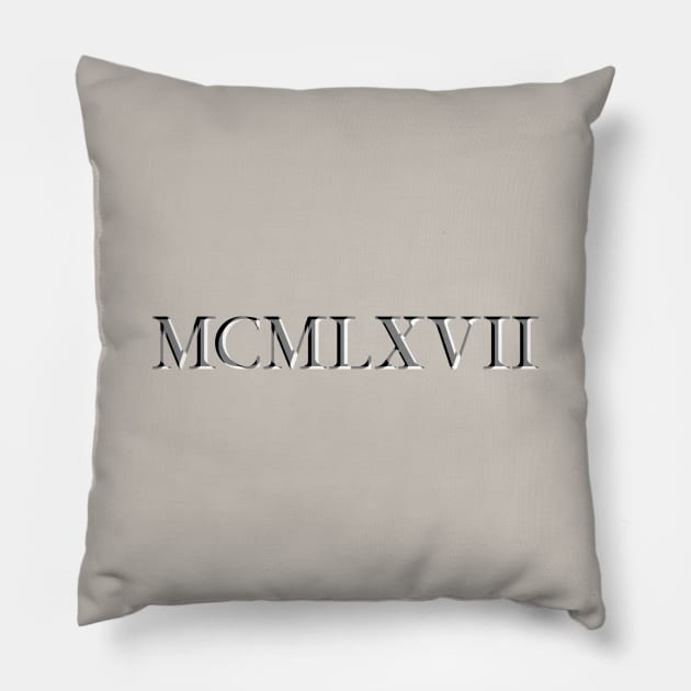 Roman Numeral 1967 Pillow by GloopTrekker