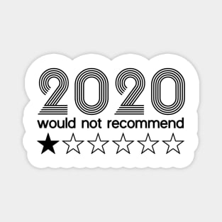 2020 Very Bad Would Not Recommend 1 Star Rating  | 2020 Very Bad | Day Drinking Because 2020 sucks |  Quarantine Funny shirt Magnet