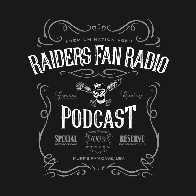 RFR Whiskey Business by Raiders Fan Radio swag!