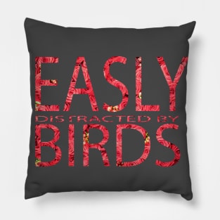 Easily Distracted By Birds Shirt.Bird Lover Gift.Bird Watcher. Birds Shirt. Bird Shirt. Pillow