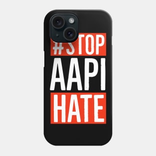 Stop AAPI Hate Phone Case