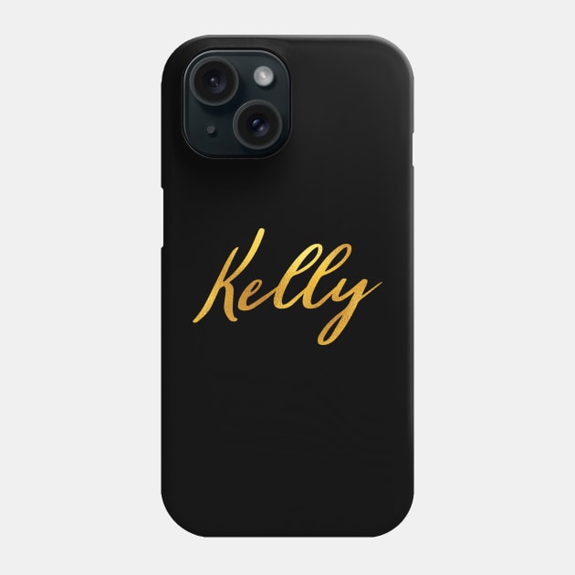 Kelly Name Hand Lettering in Faux Gold Letters Phone Case by Pixel On Fire