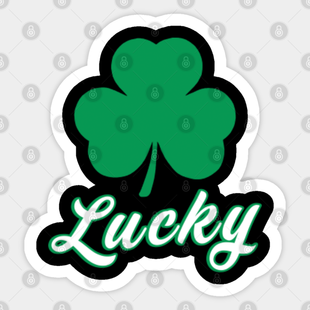 Lucky Shamrock - Lucky Shamrock - Sticker | TeePublic