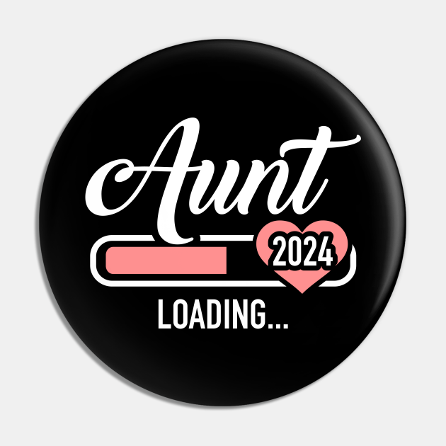 Aunt 2024 loading bar for soon to be auntie Aunt 2024 Pin TeePublic