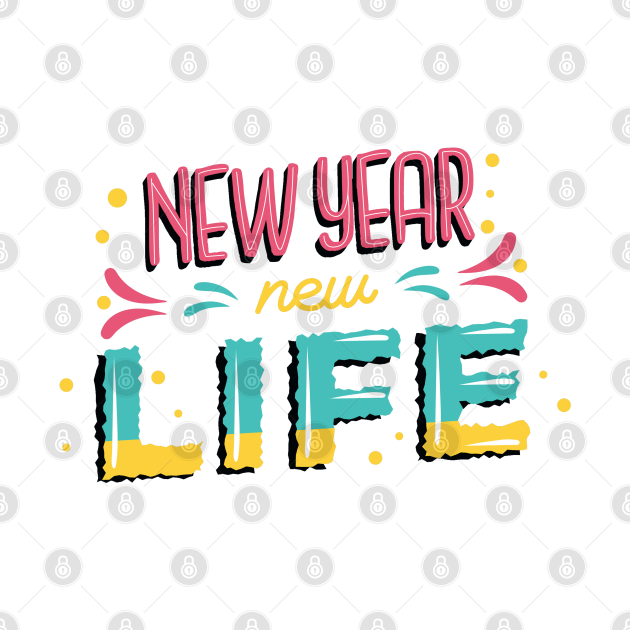 Discover Happy New Year New Life - New Year - T-Shirt