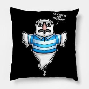 Ghost In Human Costume Glasses I Am Human For Halloween Pillow