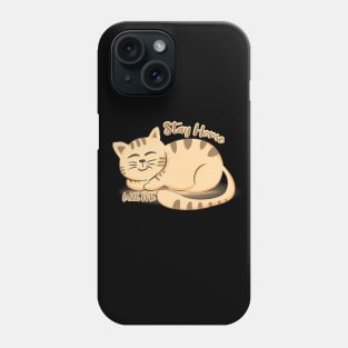 Stay Home With Me Gift Idea Phone Case