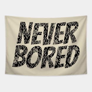 Never Bored Tapestry