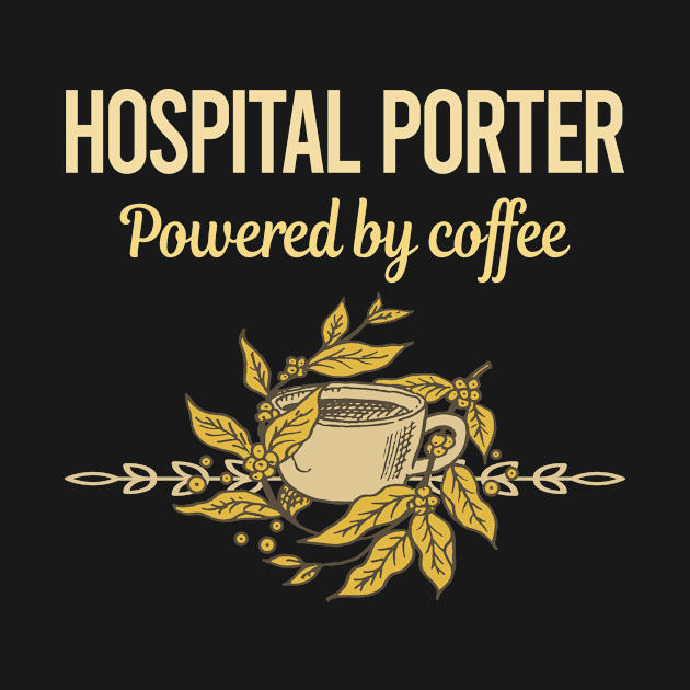 Powered By Coffee Hospital Porter by lainetexterbxe49